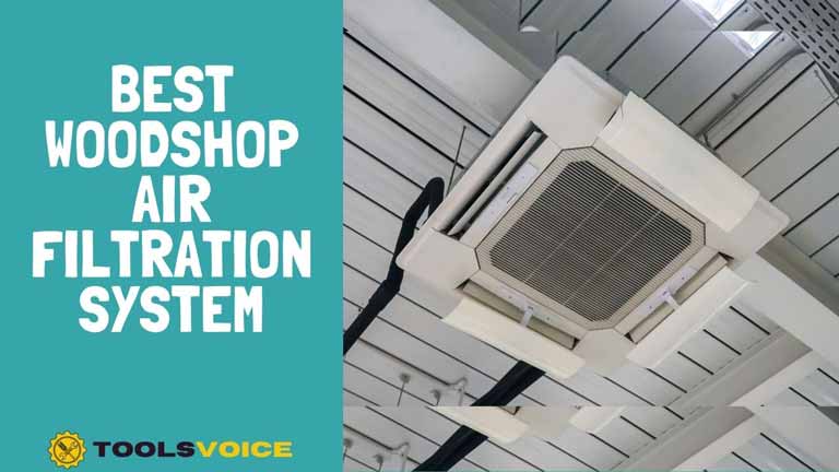 Best Woodshop air filtration system