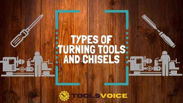 types of turning tools and chisels