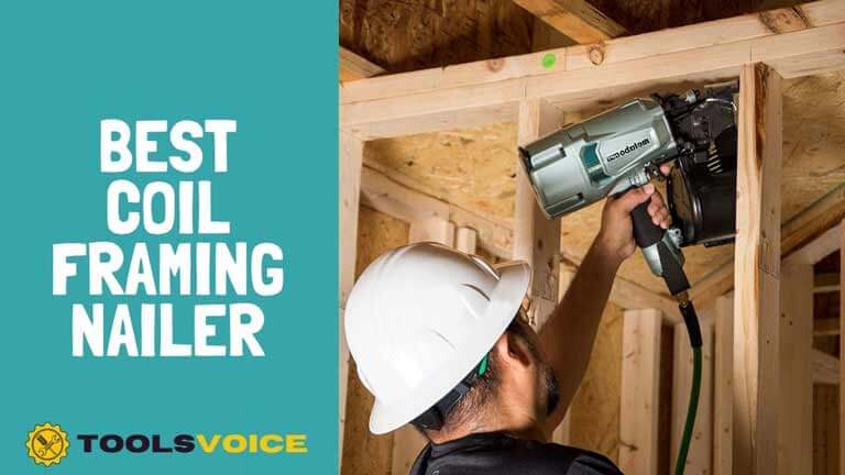 Best coil framing nailer