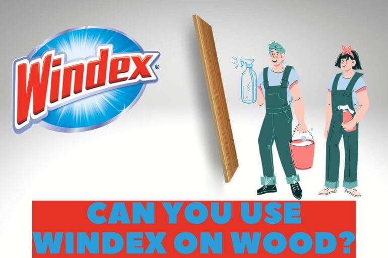 can you use windex on wood
