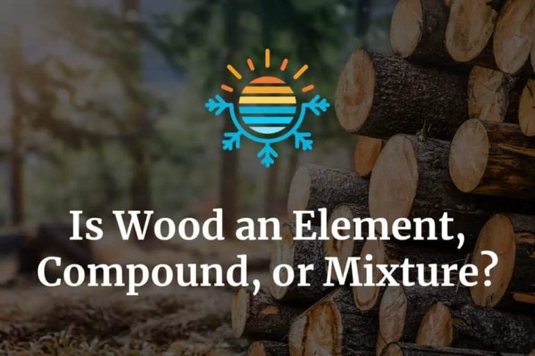 is wood a compound element or mixture
